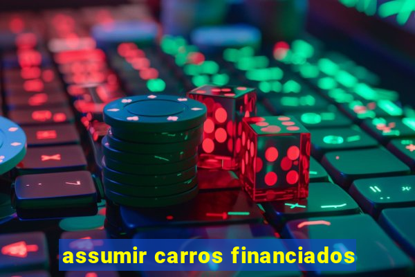 assumir carros financiados